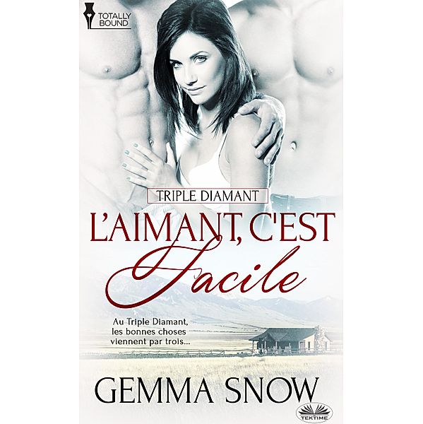 L'Aimant, C'Est Facile, Gemma Snow
