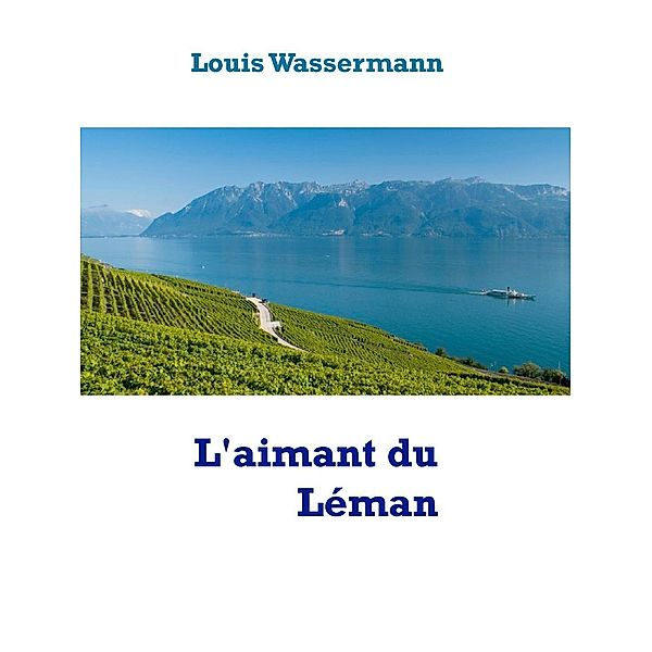 L'aimant du léman, Louis Wassermann