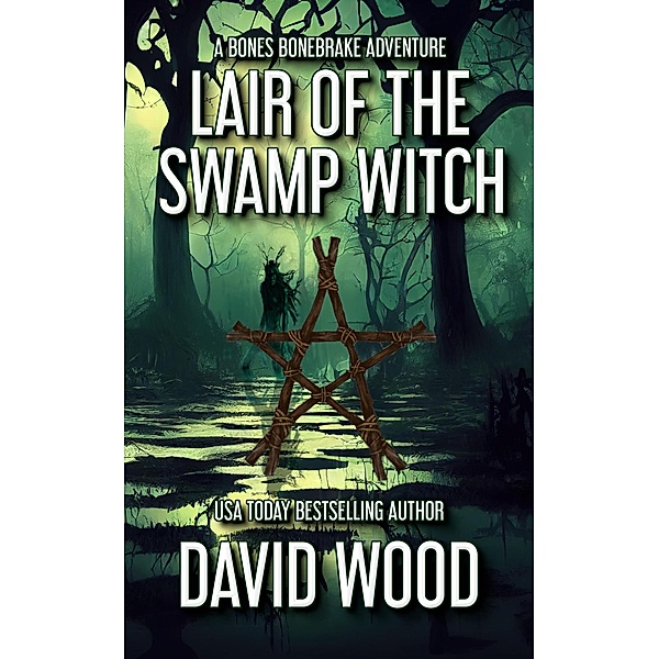 Lair of the Swamp Witch, David Wood