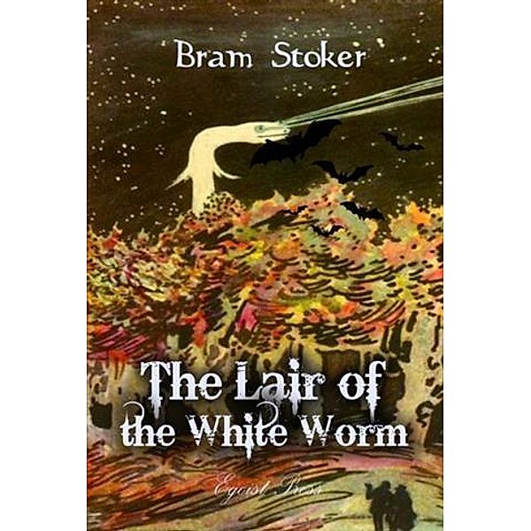 Lair of the White Worm, Bram Stoker