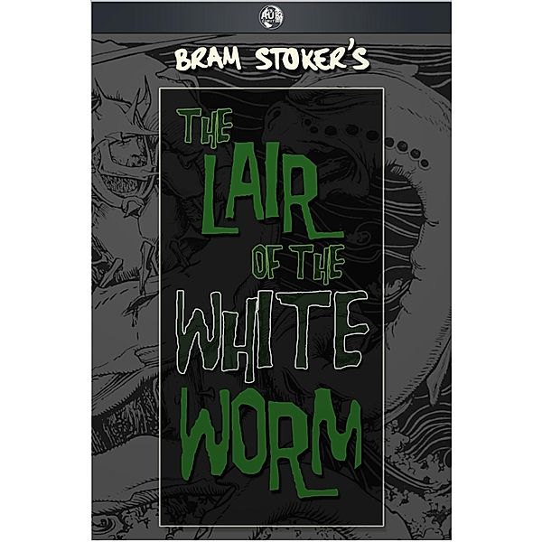 Lair of the White Worm, Bram Stoker