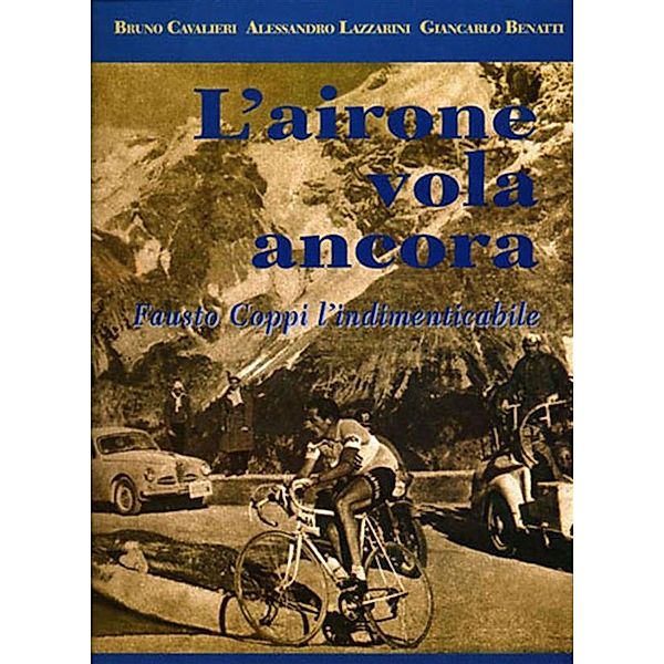 L'Airone vola ancora, Bruno Cavalieri, Giancarlo Benatti, Alessandro Lazzarini