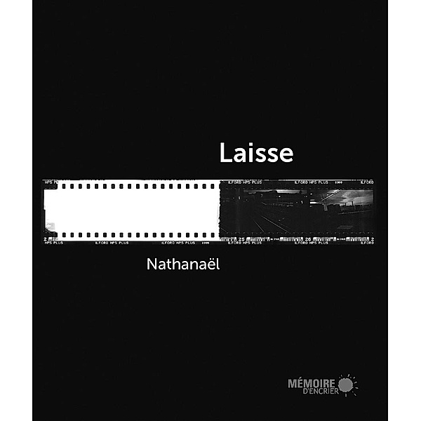 Laisse / Memoire d'encrier, Nathanael Nathanael