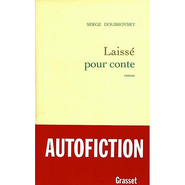 Laissé pour conte / Littérature Française, Serge Doubrovsky