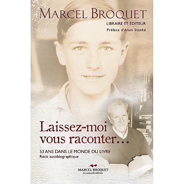 Laissez-moi vous raconter..., Marcel Broquet