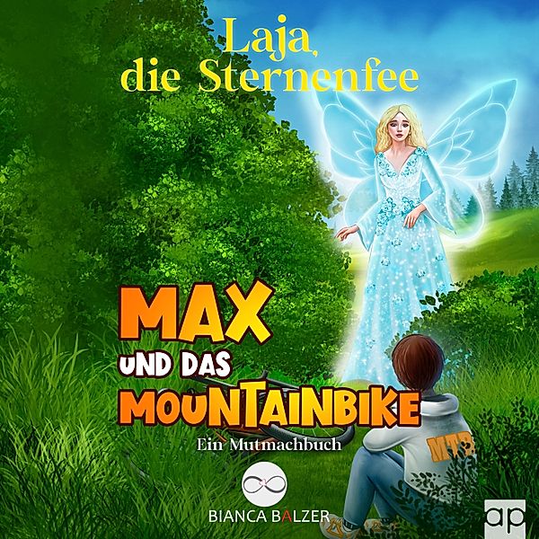 Laja, die Sternenfee - 1 - Max und das Mountainbike, Bianca Balzer