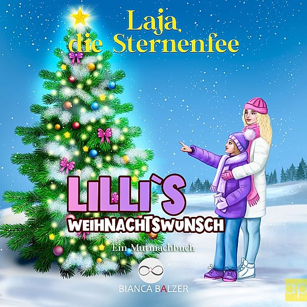 Laja, die Sternenfee - 2 - Lilli`s Weihnachtswunsch, Bianca Balzer