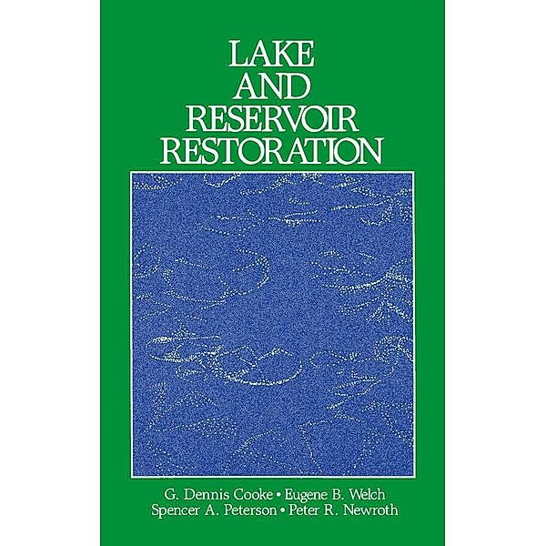 Lake and Reservoir Restoration, G. Dennis Cooke, Eugene B. Welch, Spencer A. Peterson