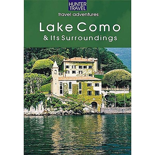 Lake Como, Lake Lugano, Lake Maggiore, Lake Garda - the Italian Lakes, Catherine Richards