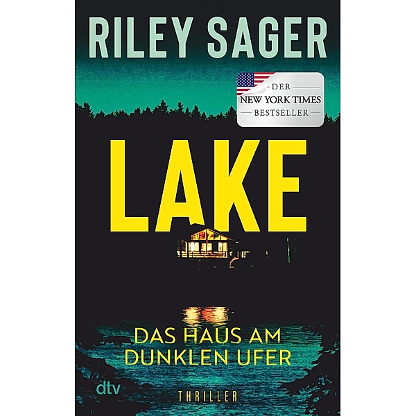 LAKE - Das Haus am dunklen Ufer, Riley Sager
