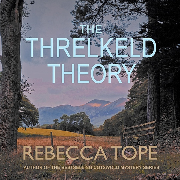 Lake District - 11 - The Threlkeld Theory, Rebecca Tope