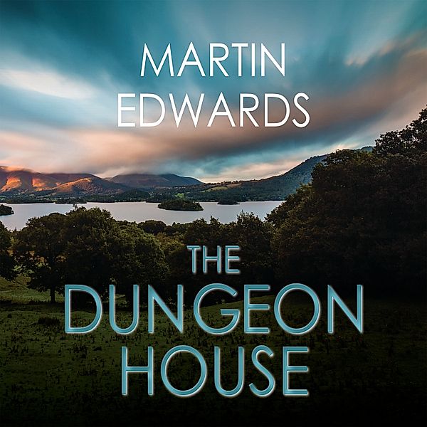 Lake District - 7 - Dungeon House, The, Martin Edwards