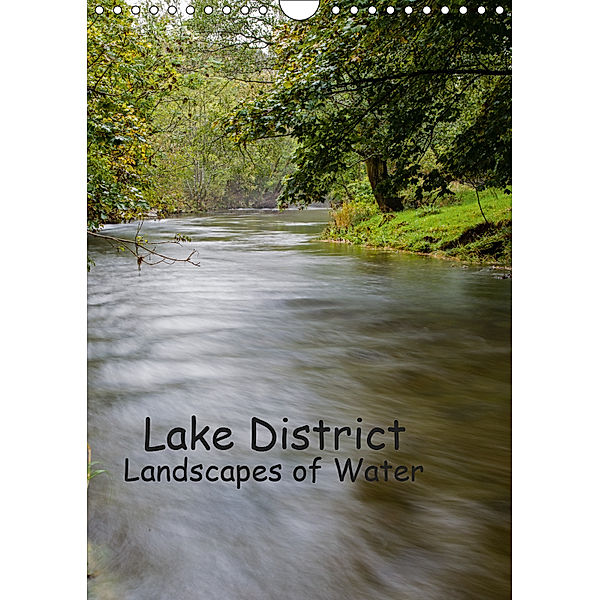 Lake District - Landscapes of Water / UK Version (Wall Calendar 2019 DIN A4 Portrait), Leon Uppena