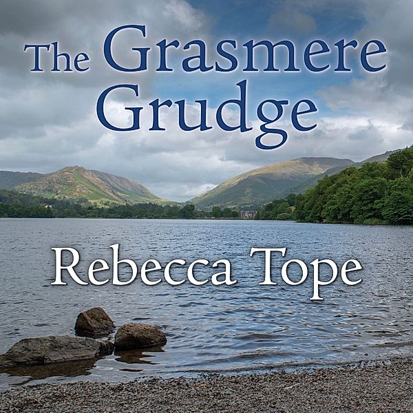 Lake District Mysteries - 8 - The Grasmere Grudge, Rebecca Tope