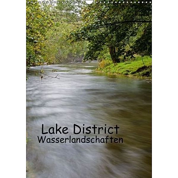 Lake District - Wasserlandschaften (Wandkalender 2016 DIN A3 hoch), Leon Uppena
