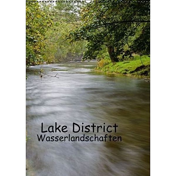 Lake District - Wasserlandschaften (Wandkalender 2016 DIN A2 hoch), Leon Uppena