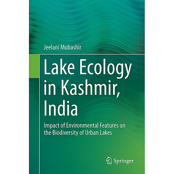 Lake Ecology in Kashmir, India, Jeelani Mubashir