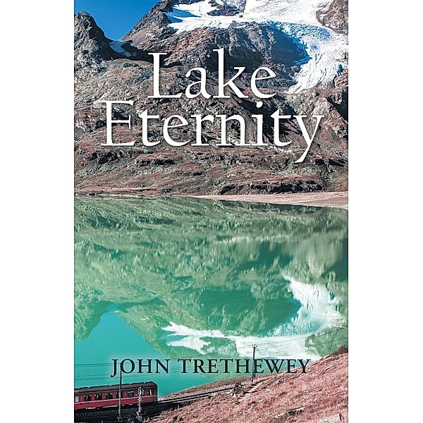 Lake Eternity, John Trethewey