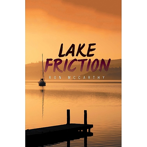 Lake Friction, Ron McCarthy