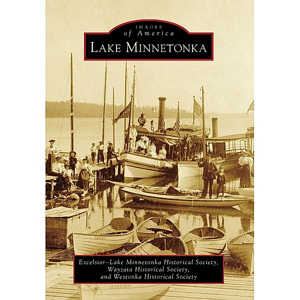 Lake Minnetonka, Excelsior-Lake Minnetonka Historical Society