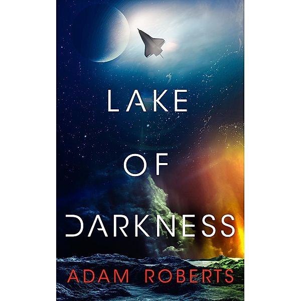 Lake of Darkness, Adam Roberts