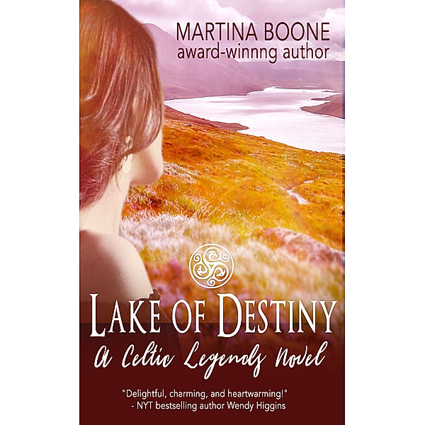 Lake of Destiny: A Celtic Legends Novel, Martina Boone