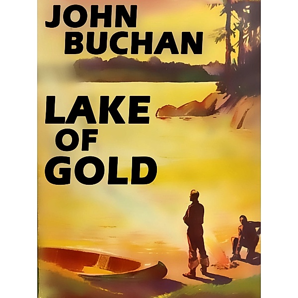 Lake of Gold, John Buchan