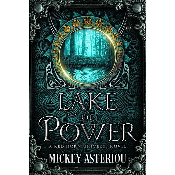 Lake of Power: A Red Horn Universe Novel, Mickey Asteriou
