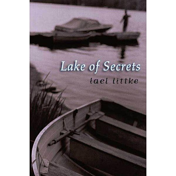 Lake of Secrets, Lael Littke