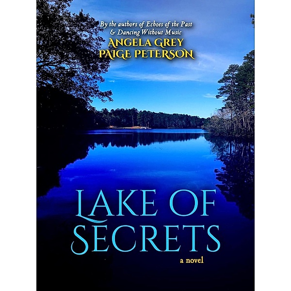 Lake of Secrets, Angela Grey, Paige Peterson