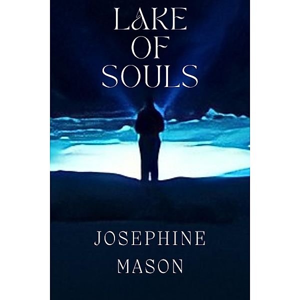 Lake Of Souls / Lake Of Souls, Josephine Mason