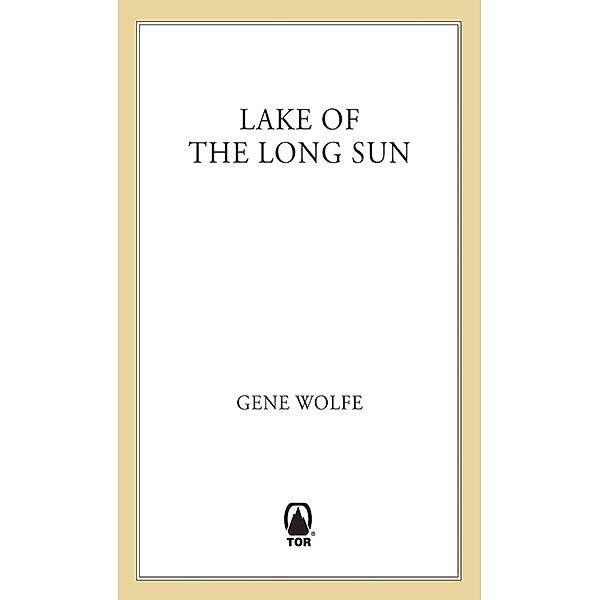 Lake of the Long Sun / Book of the Long Sun Bd.2, Gene Wolfe