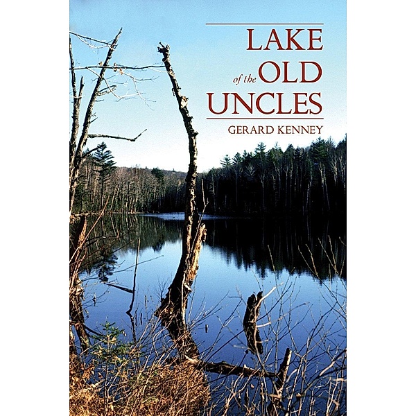 Lake of the Old Uncles, Gerard Kenney