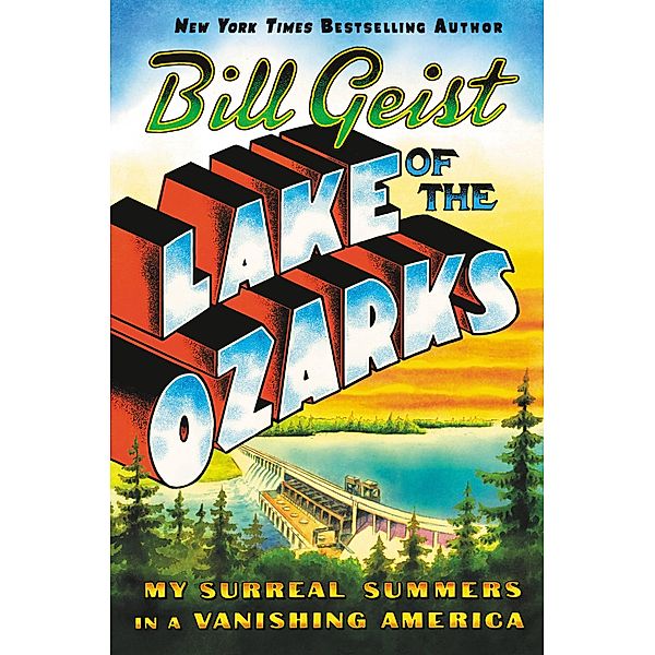 Lake of the Ozarks, Bill Geist