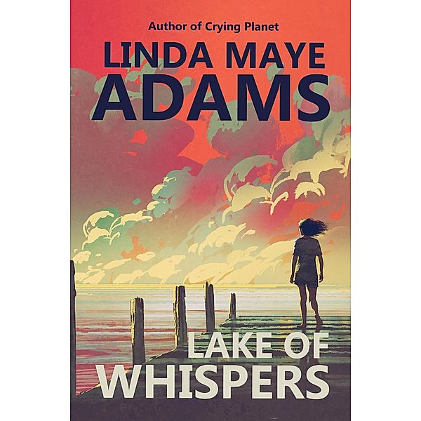 Lake of Whispers, Linda Maye Adams
