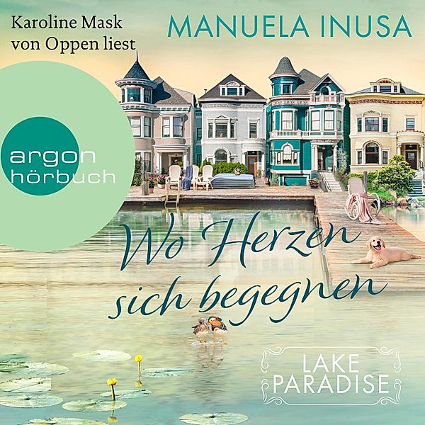 Lake Paradise-Reihe - 2 - Wo Herzen sich begegnen, Manuela Inusa