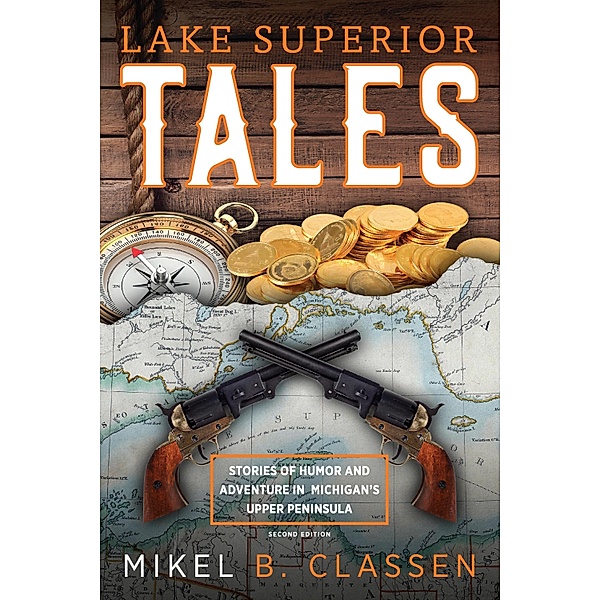 Lake Superior Tales, Mikel B. Classen