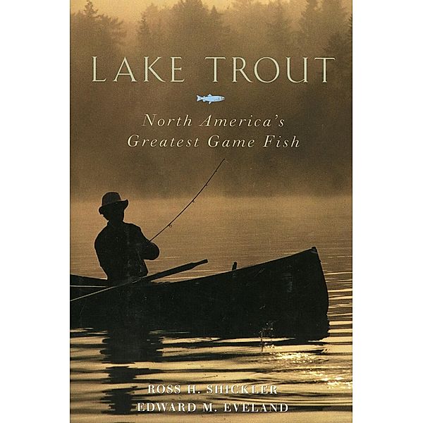 Lake Trout, Ross H. Shickler, Edward M. Eveland