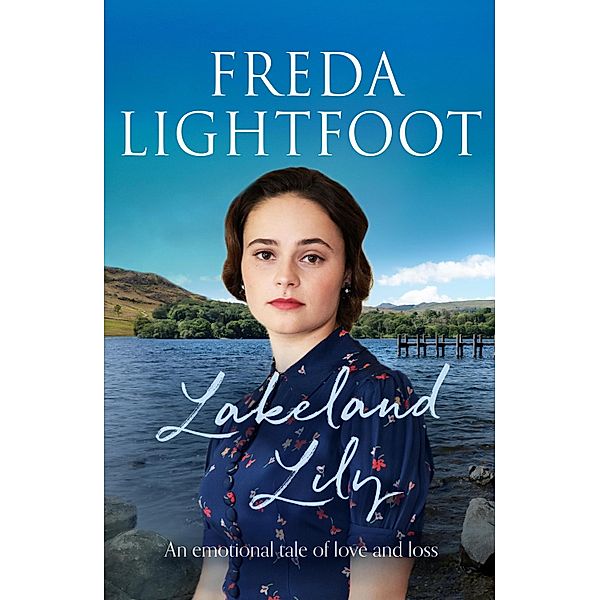 Lakeland Lily / Lakeland Sagas Bd.1, Freda Lightfoot
