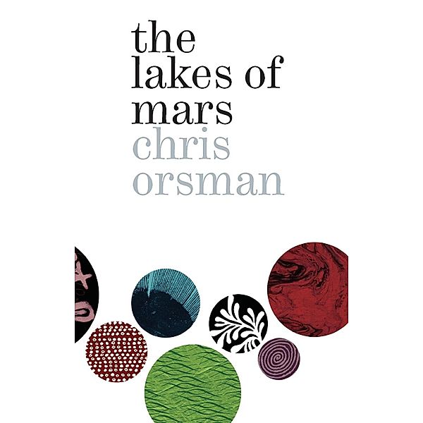 Lakes of Mars, Chris Orsman