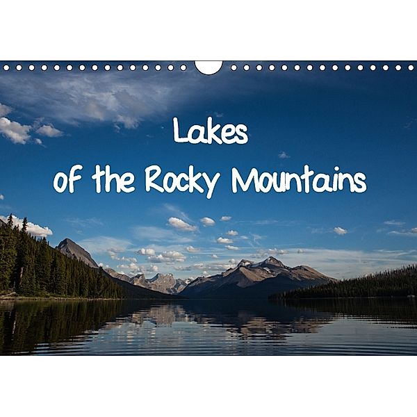 Lakes of the Rocky Mountains (Wall Calendar 2018 DIN A4 Landscape), Michel DENIS