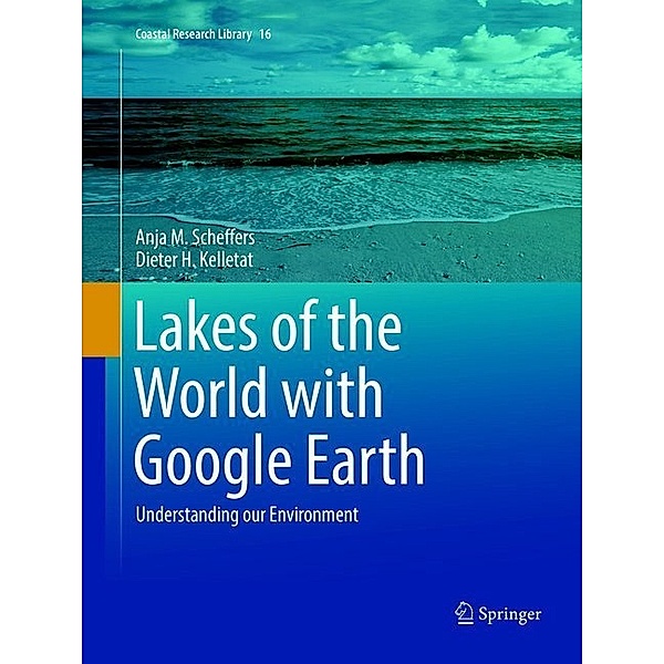 Lakes of the World with Google Earth, Anja M. Scheffers, Dieter H. Kelletat