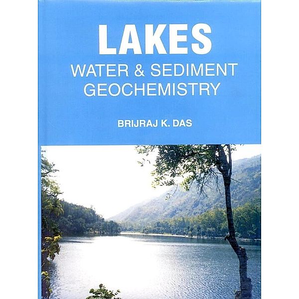 Lakes: Water and Sediment Geochemistry, Brijraj Krishna Das