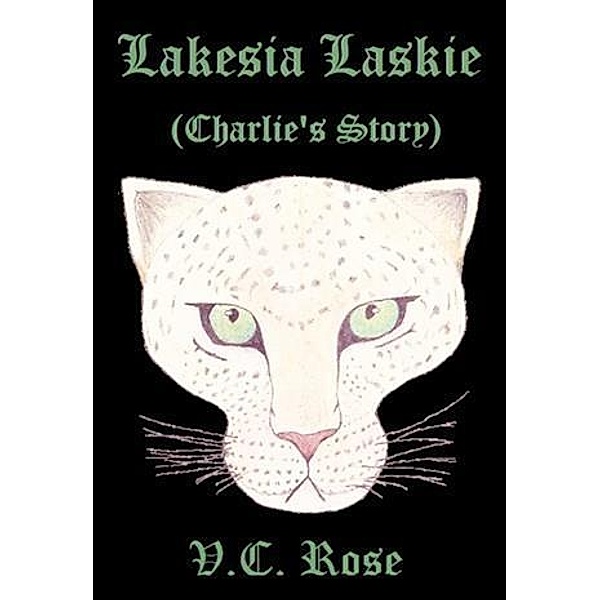 Lakesia Laskie, V. C. Rose
