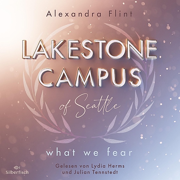 Lakestone Campus - 1 - Lakestone Campus 1: What We Fear, Alexandra Flint