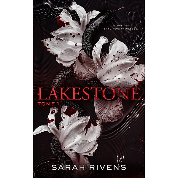 Lakestone - tome 1 / Romantic Suspense, Sarah Rivens