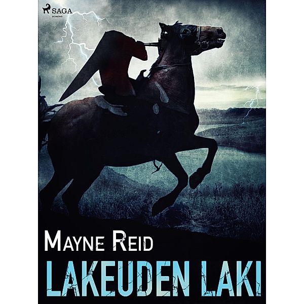 Lakeuden laki / Päätön ratsastaja Bd.3, Mayne Reid