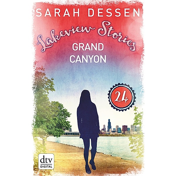 Lakeview Stories 24 - Grand Canyon, Sarah Dessen