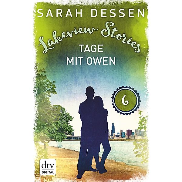 Lakeview Stories 6 - Tage mit Owen, Sarah Dessen