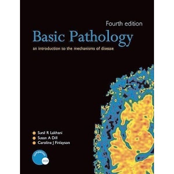 Lakhani, S: Basic Pathology, Sunil R. Lakhani, Susan A. Dilly, Caroline J. Finlayson